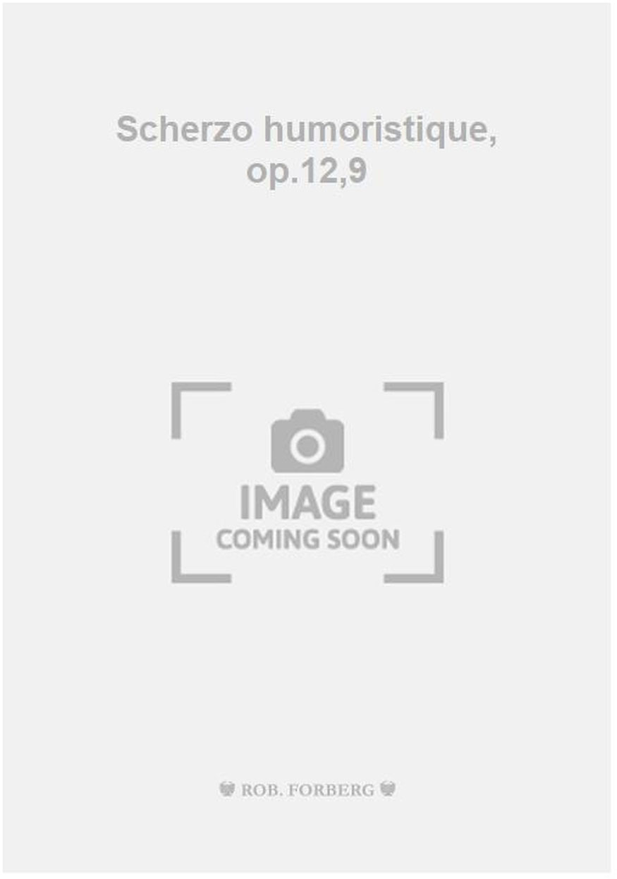 FORBERG Scherzo humoristique, op.12,9