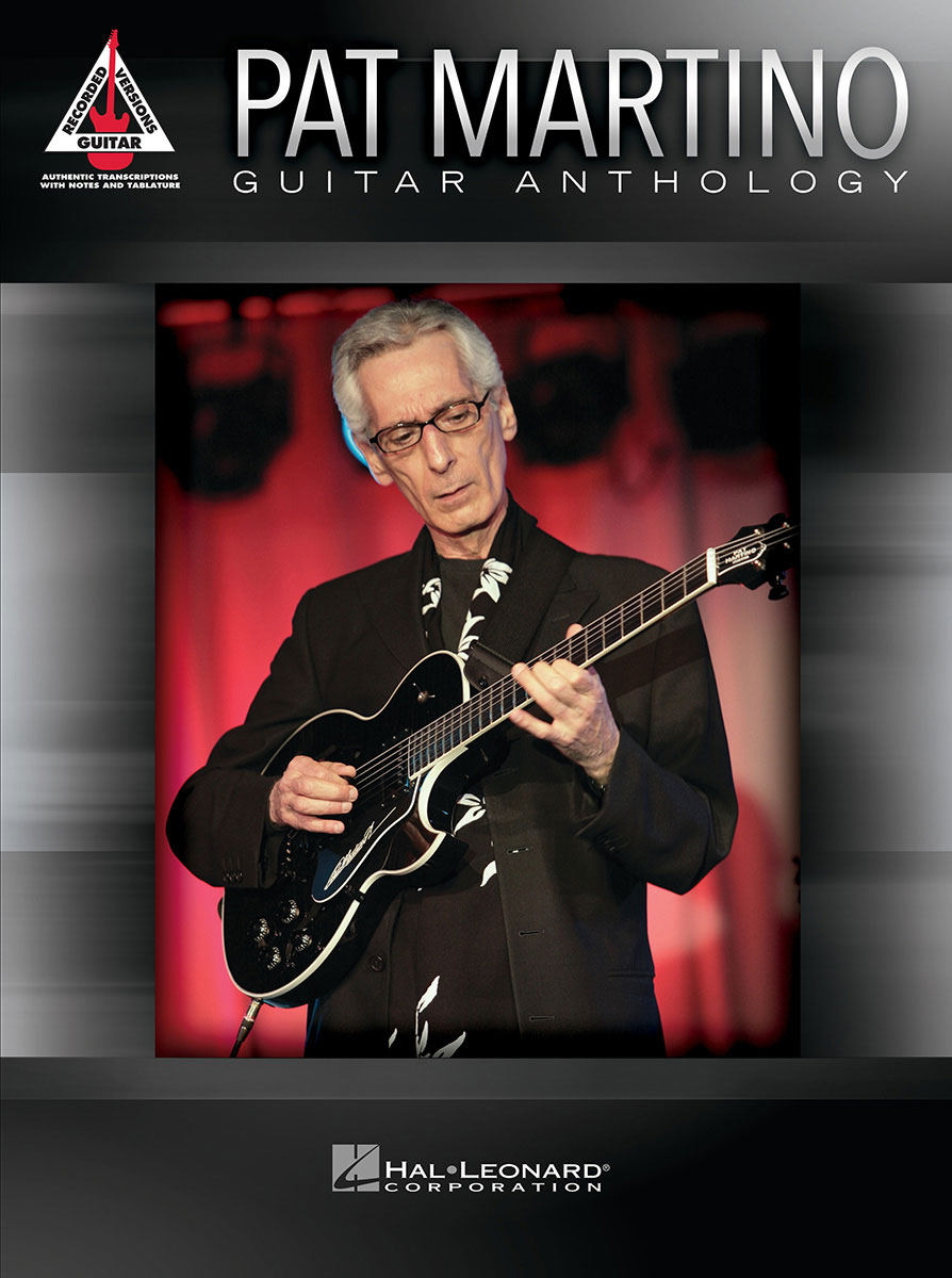 HAL LEONARD Pat Martino - Guitar Anthology