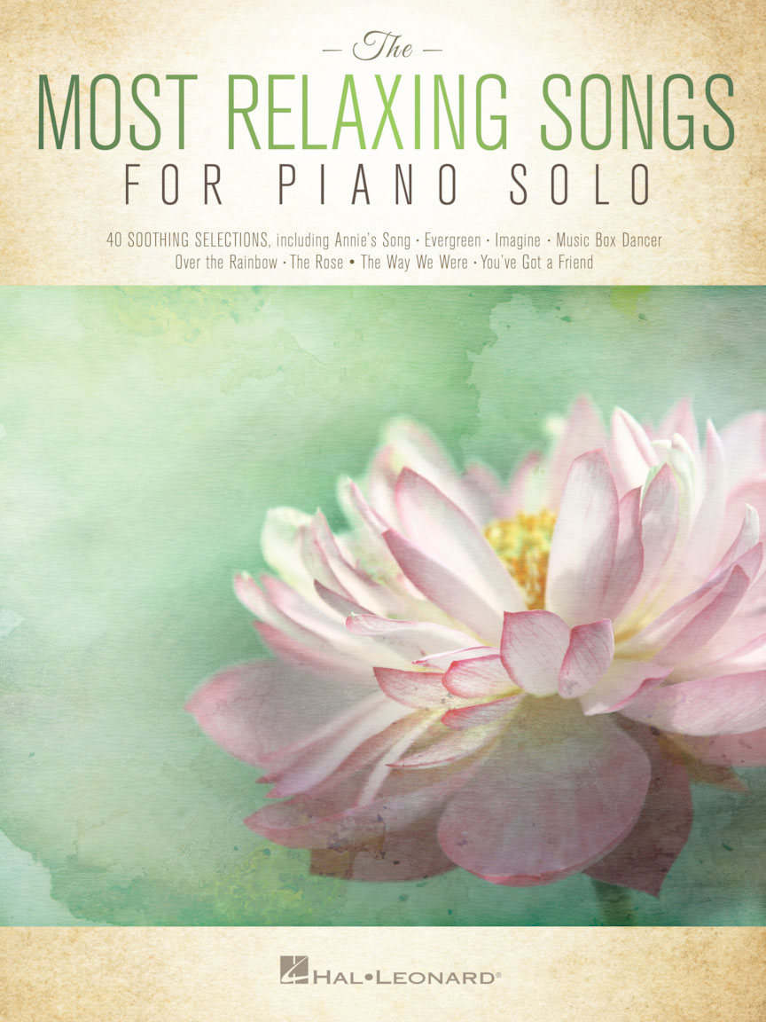 HAL LEONARD The Most Relaxing Songs for Piano Solo