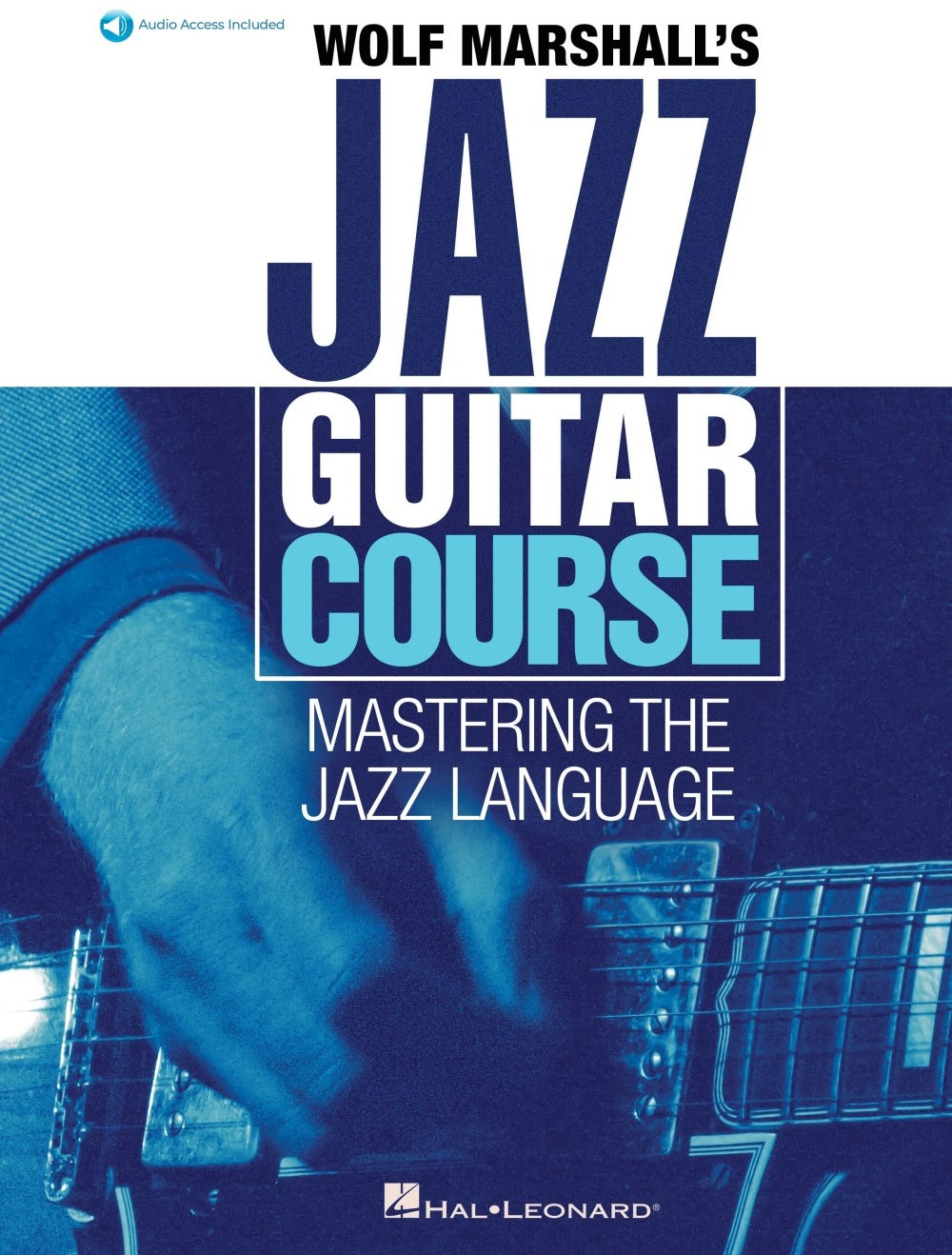 HAL LEONARD Wolf Marshall's Jazz Guitar Course