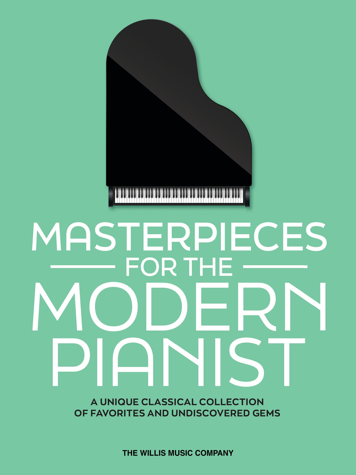 THE WILLIS MUSIC COMPANY Masterpieces for the Modern Pianist