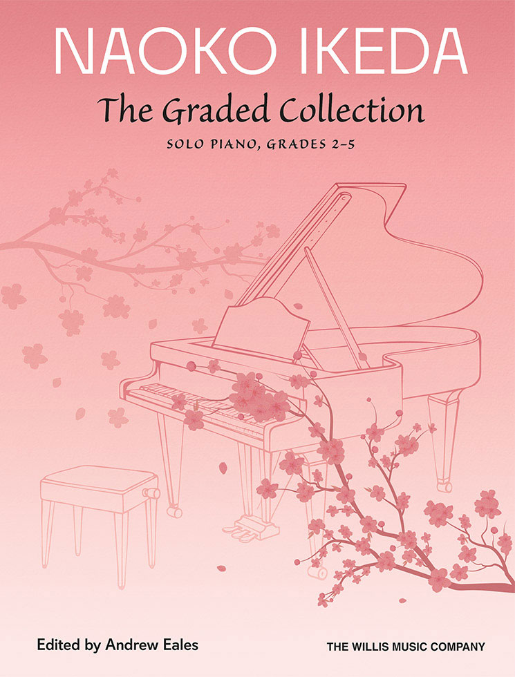 THE WILLIS MUSIC COMPANY Naoko Ikeda: The Graded Collection