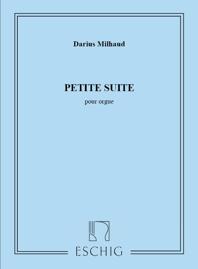 EDITION MAX ESCHIG Petite Suite Orgue