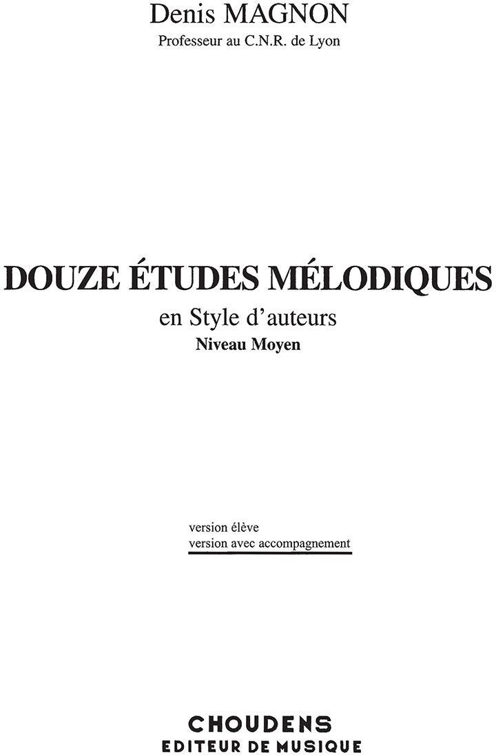 CHOUDENS Douze Etudes Melodiques en Style d'Auteurs