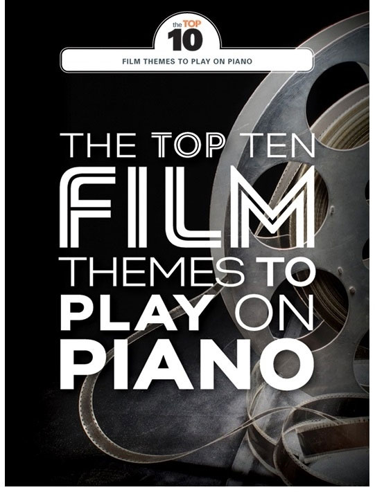 WISE PUBLICATIONS The Top Ten Film Themes To Play On Piano