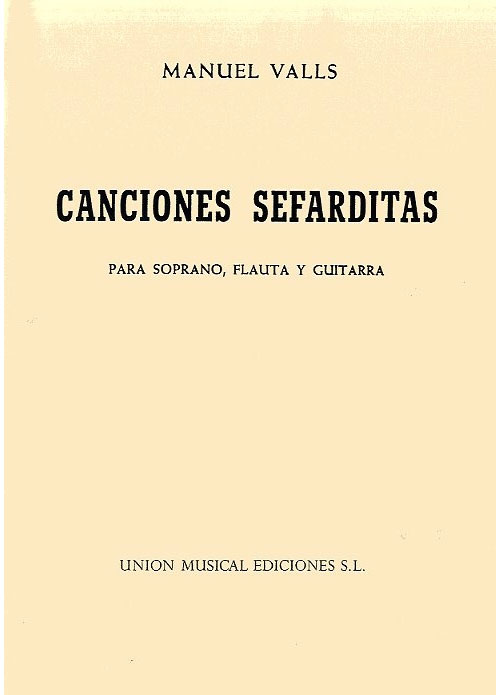UME (UNION MUSICAL EDICIONES) Manuel Valls: Canciones Sefarditas