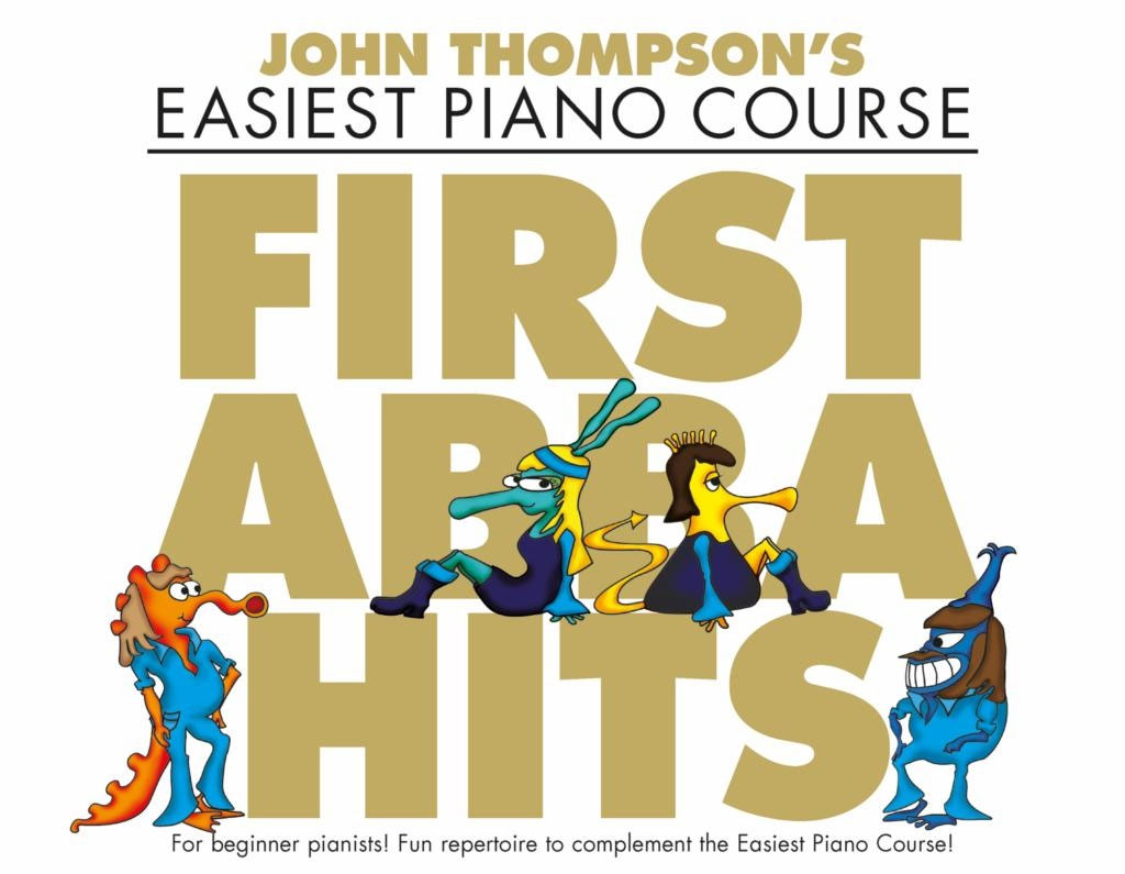 THE WILLIS MUSIC COMPANY Thompson's Easiest Piano Course First Abba Hits