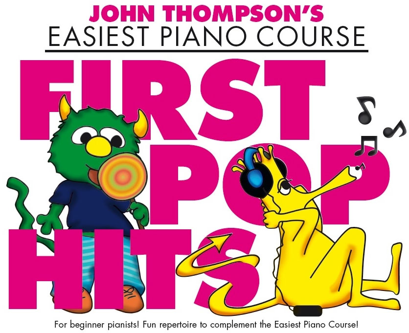 THE WILLIS MUSIC COMPANY John Thompson's Piano Course: First Pop Hits