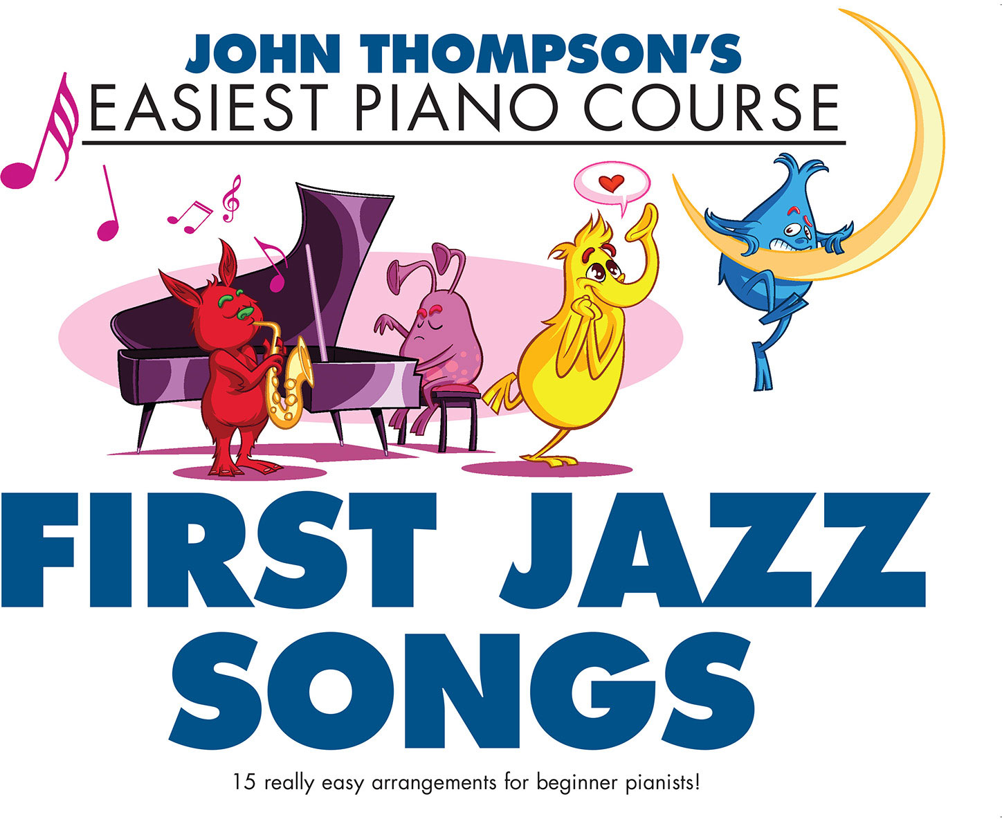 THE WILLIS MUSIC COMPANY Thompson's Easiest Piano Course: First Jazz Songs