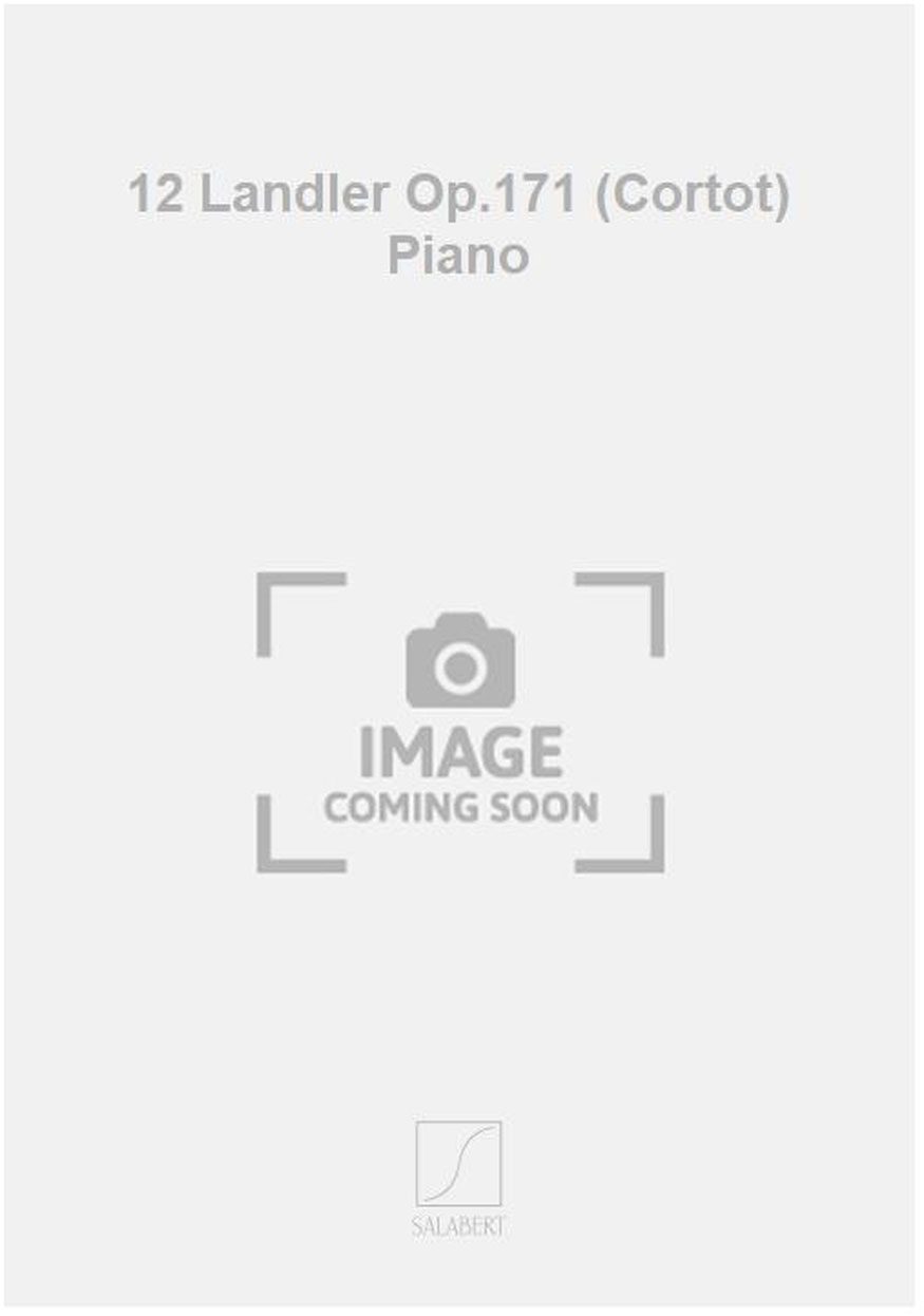 SALABERT 12 Landler Op.171 (Cortot) Piano