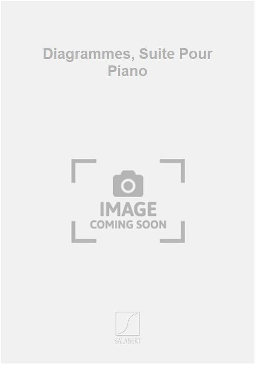 SALABERT Diagrammes, Suite Pour Piano