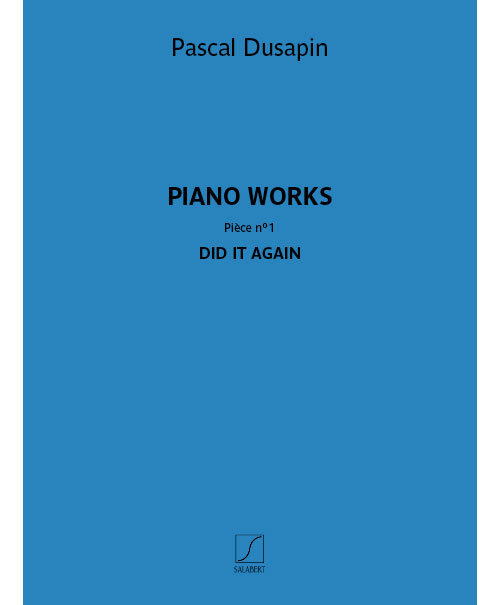SALABERT Piano works - Pièce n° 1 - Did it again