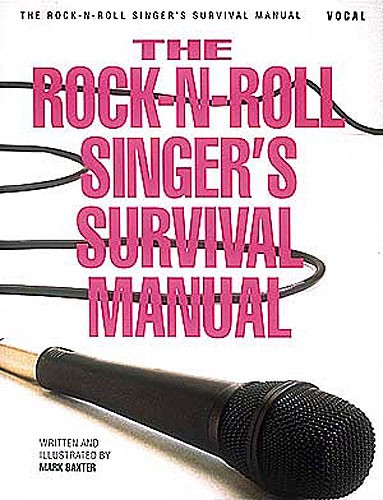 HAL LEONARD THE ROCK-N-ROLL SINGER'S SURVIVAL MANUAL - VOICE
