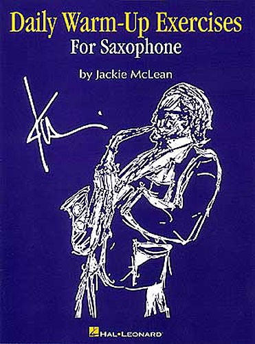 HAL LEONARD Mclean Jackie - Daily WARM-up Exercises For Saxophone - Saxophone