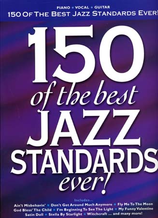 HAL LEONARD 150 OF THE BEST JAZZ STANDARDS EVER - PVG