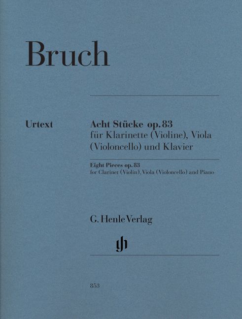 HENLE VERLAG BRUCH M. - EIGHT PIECES OP. 83 FOR CLARINET (VIOLIN), VIOLA (VIOLONCELLO) AND PIANO