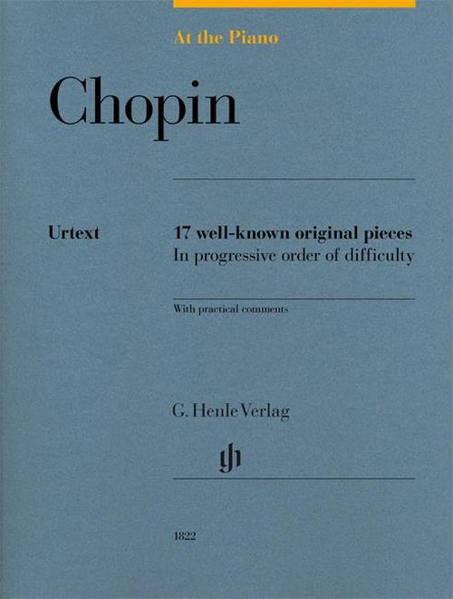 HENLE VERLAG CHOPIN F. - AT THE PIANO - 17 WELL-KNOW ORIGINAL PIECES