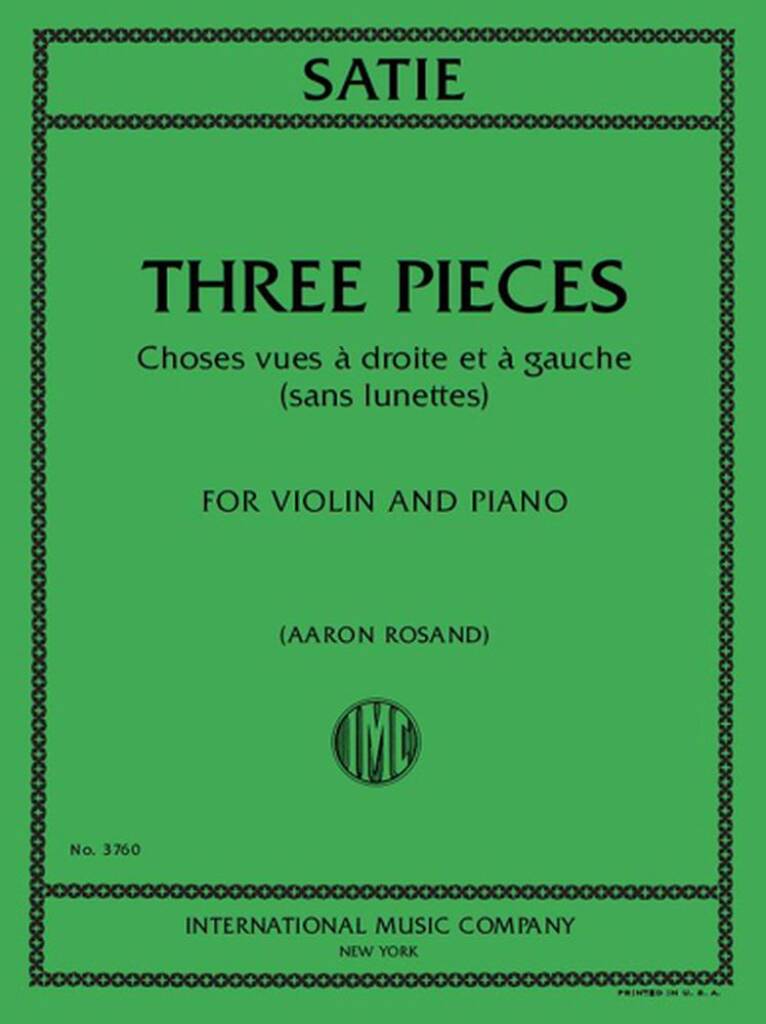 IMC Satie Erik - Three Pieces Choses Vues à Droite et à Gauche (Sans Lunette) - Violon & Piano