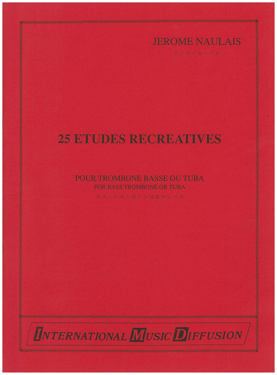 IMD ARPEGES Naulais - 25 Études Récréatives - Tromb. Basse Ou Tuba