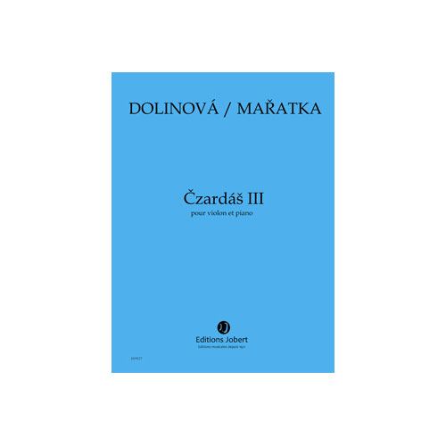 JOBERT MARATKA KRYSTOF / DOLINOVA MILENA - CZARDAS III - VIOLON ET PIANO