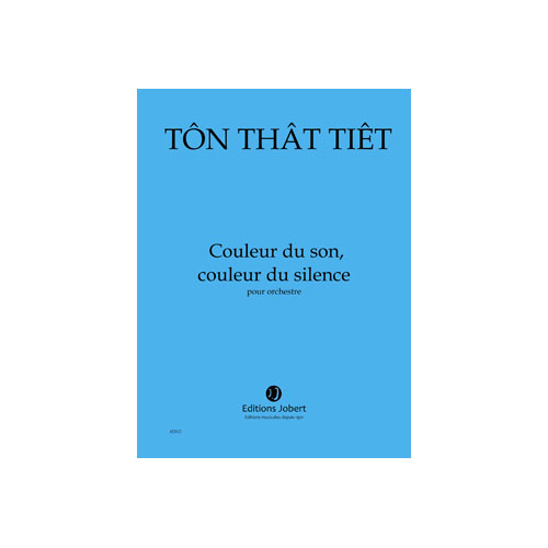 JOBERT TON THAT TIET - COULEUR DU SON, COULEUR DU SILENCE - ORCHESTRE