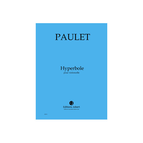 JOBERT PAULET VINCENT - HYPERBOLE - VIOLONCELLE