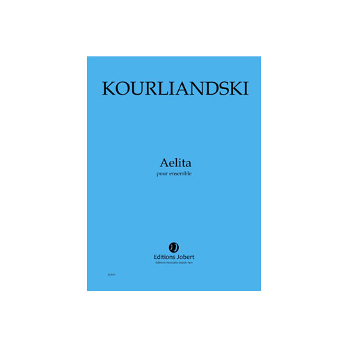 JOBERT KOURLIANDSKI D. - AELITA - MUSIQUE DE CHAMBRE