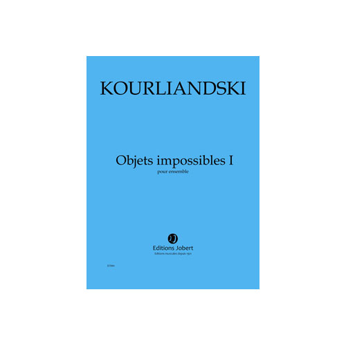 JOBERT KOURLIANDSKI DMITRI - OBJETS IMPOSSIBLES I - ENSEMBLE