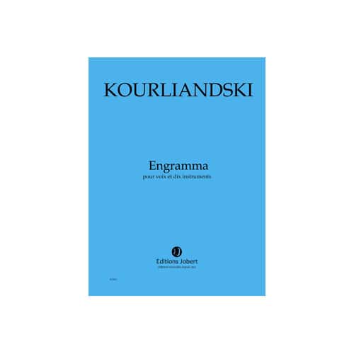 JOBERT KOURLIANDSKI - ENGRAMMA - VOIX ET 10 INSTRUMENTS