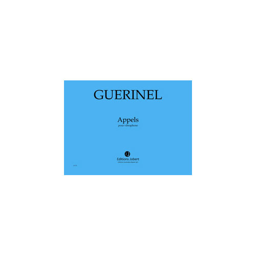 JOBERT Guerinel - Appels - Vibraphone