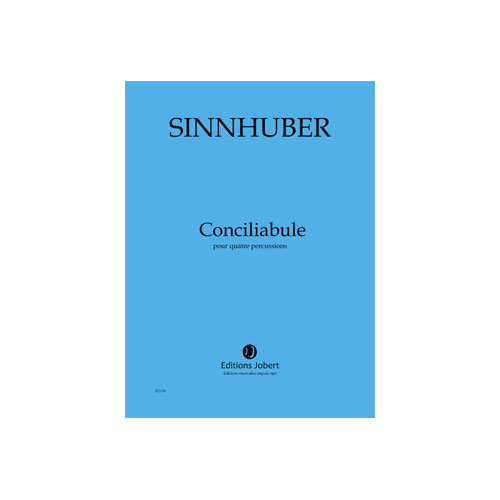JOBERT SINHUBER C.M. - CONCILIABULE - 4 PERCUSSIONS