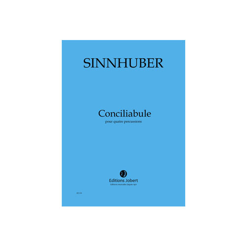 JOBERT SINNHUBER - CONCILIABULE - 4 PERCUSSIONS
