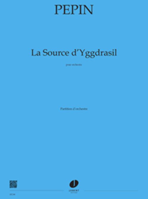 JOBERT Pepin - La Source D'yggdrasil - Orchestre