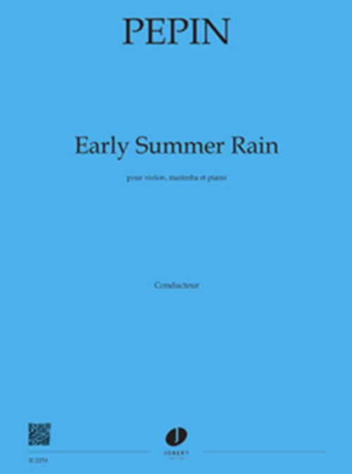 JOBERT PEPIN CAMILLE - EARLY SUMMER RAIN - CONDUCTEUR