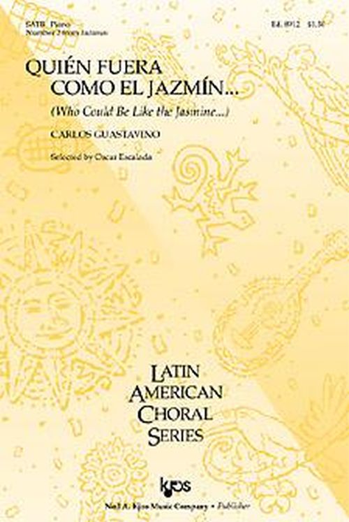 HAL LEONARD GUASTAVINO CARLOS - QUIEN FUERA COMO EL JAZMIN SATB & PIANO - #2 FROM INDIANAS 