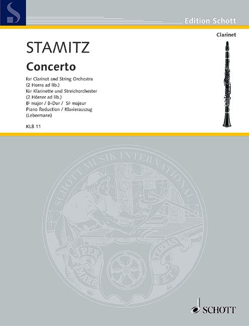 SCHOTT STAMITZ JOHANN WENZEL - CONCERTO BB MAJOR - CLARINET AND STRING ORCHESTRA 2 HORNS AD LIB.