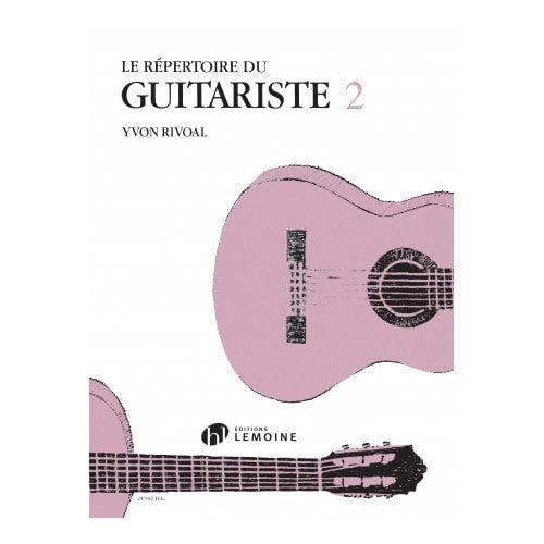 LEMOINE RIVOAL YVON - REPERTOIRE DU GUITARISTE VOL.2