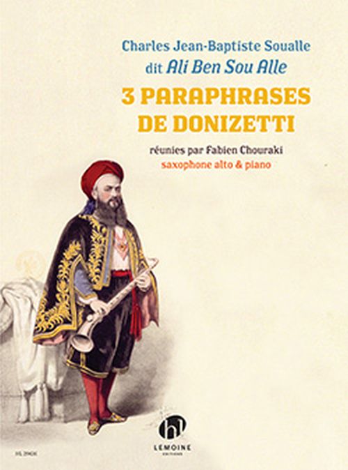 LEMOINE Soualle Charles J.B. - 3 Paraphrases De Donizetti - Saxophone Alto & Piano