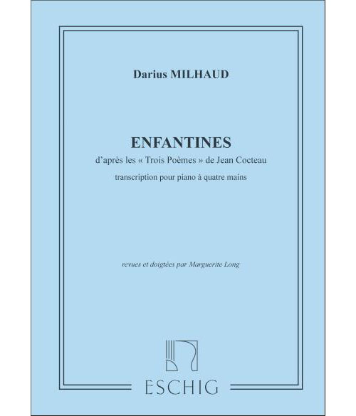 EDITION MAX ESCHIG MILHAUD D. - ENFANTINES - PIANO 4 MAINS