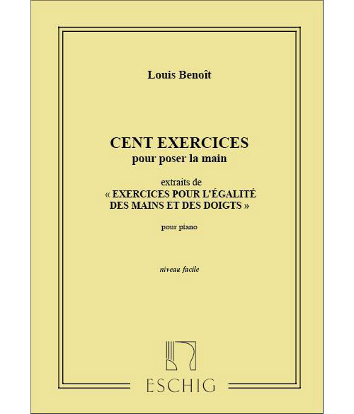 EDITION MAX ESCHIG BENOIT - 100 EXERCICES - PIANO