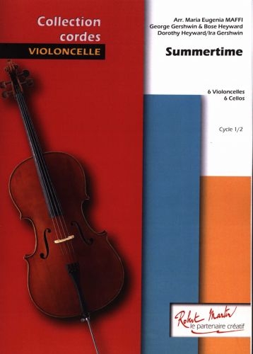 ROBERT MARTIN GERSHWIN G. - MAFFI M.E. - SUMMERTIME 6 VIOLONCELLES