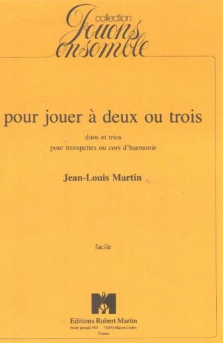 ROBERT MARTIN Martin J.L. - Pour Jouer Deux Ou Trois