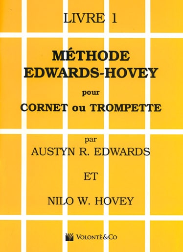 VOLONTE&CO EDWARDS/HOVEY - METHODE DE TROMPETTE OU DE CORNET VOL.1 - FRANCAIS