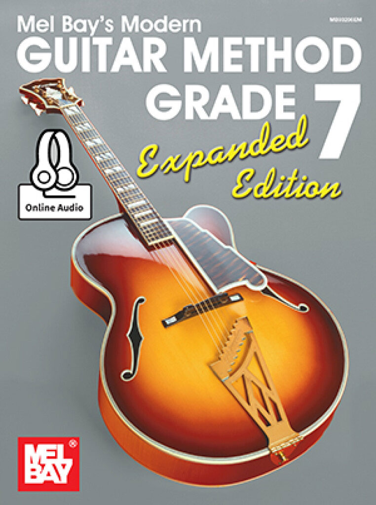 MEL BAY BAY WILLIAM - MODERN GUITAR METHOD GRADE 7, EXPANDED EDITION - GUITAR