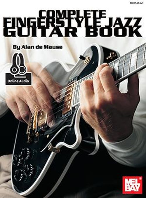 MEL BAY DE MAUSE ALAN - COMPLETE FINGERSTYLE JAZZ GUITAR