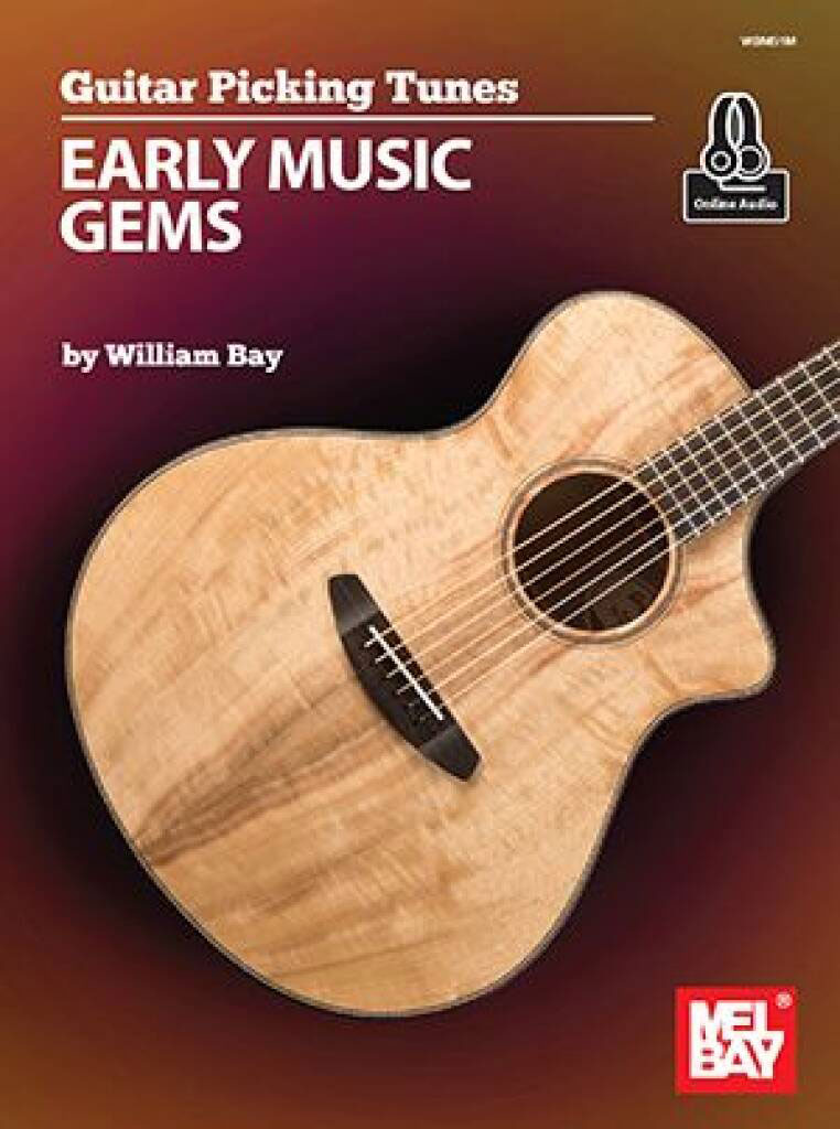 MEL BAY BAY - GUITAR PICKING TUNES - EARLY MUSIC GEMS