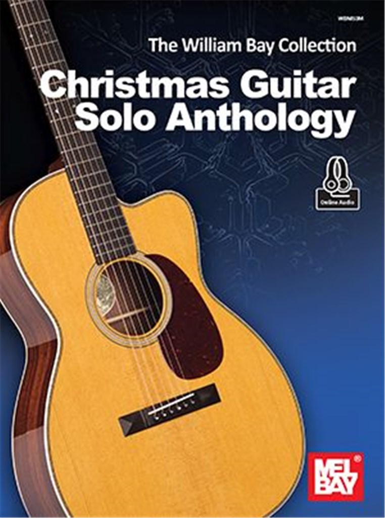 MEL BAY THE WILLIAM BAY COLLECTION - CHRISTMAS GUITAR SOLO COLLECTION