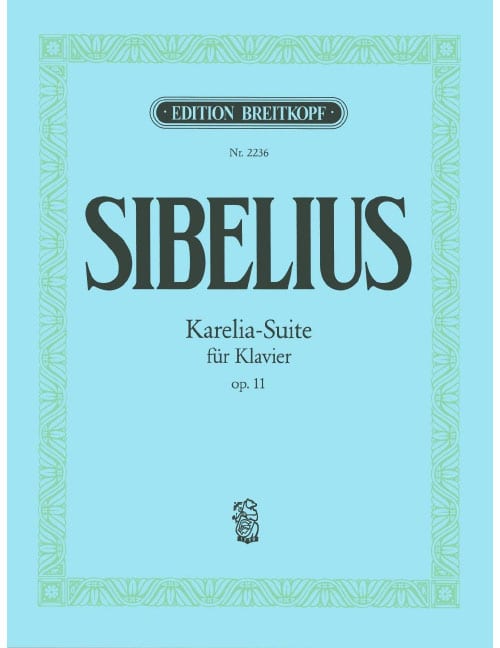 EDITION BREITKOPF SIBELIUS - KARELIA-SUITE OP. 11