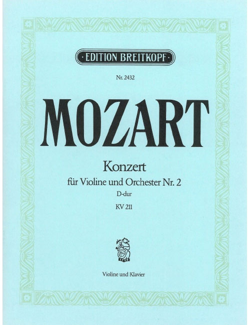 EDITION BREITKOPF MOZART - VIOLINKONZERT [NR. 2] D-DUR KV 211 KV 211