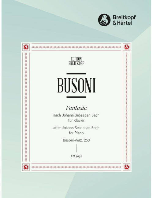 EDITION BREITKOPF Busoni - Fantasia Nach J. S. Bach BUSONI-verz. 253 BUSONI-verz. 253 - Piano